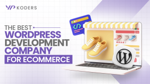 The Best WordPress Development Company for Ecommerce