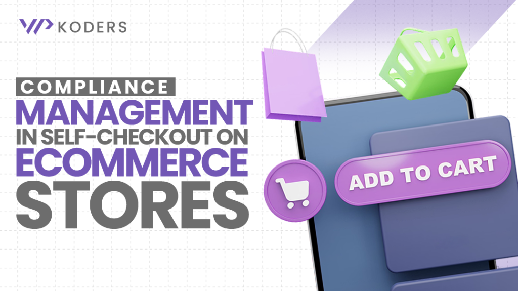 Compliance Management in Self Checkout on eCommerce Stores