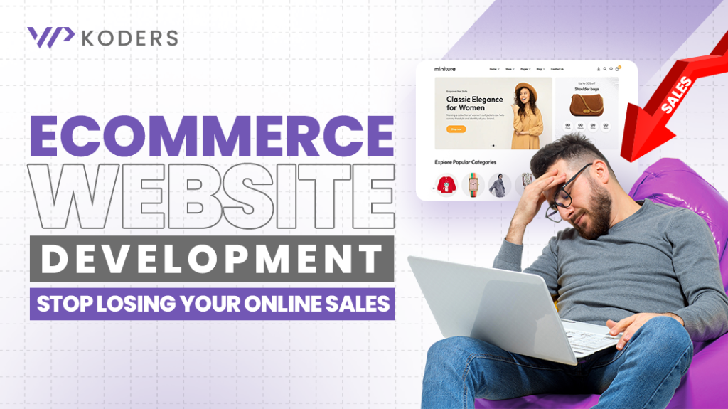 eCommerce Website Development: Stop Losing Your Online Sales