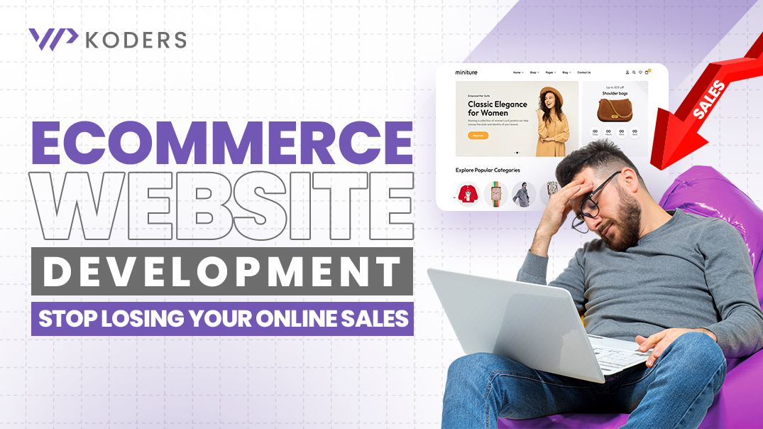 eCommerce Website Development: Stop Losing Your Online Sales