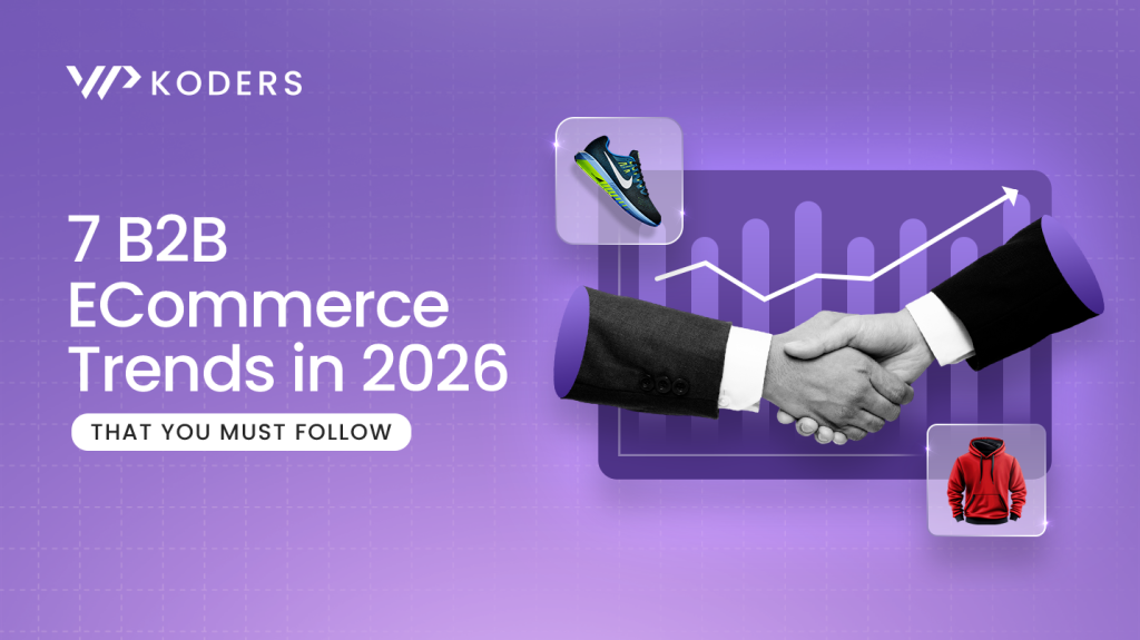 7 B2B eCommerce Trends in 2026 That You Must Follow